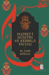 Hazret-i Hüseyin ve Kerbela Faciası - Ketebe Yayınevi