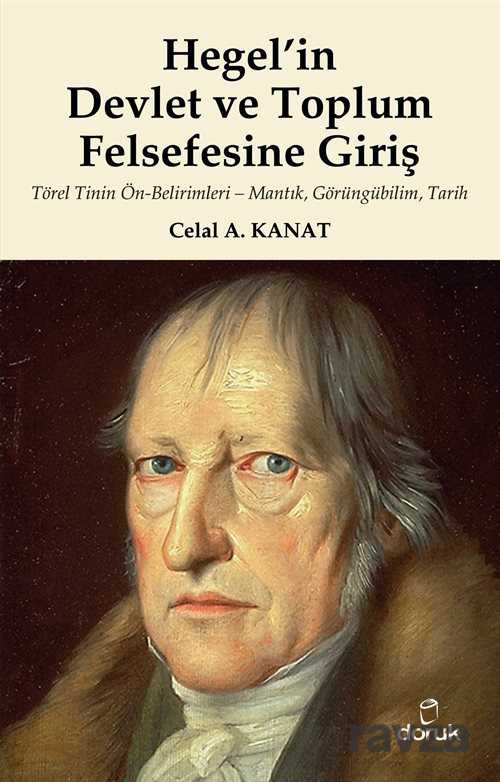 Hegel'in Devlet ve Toplum Felsefesine Giriş - Doruk Yayınları