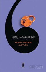 Henüz İnmemiş Ayetler / Kur’an Okumaları 2 - İz Yayıncılık