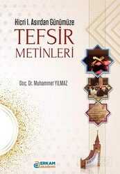 Hicri I. Asırdan Günümüze Tefsir Metinleri - Erkam Yayınları