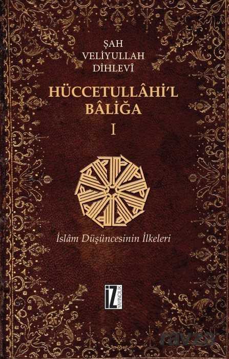 Hüccetullahi’l-Baliğa (2 Cilt Takım) - İz Yayıncılık