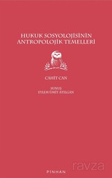 Hukuk Sosyolojisinin Antropolojik Temelleri - Pinhan Yayıncılık