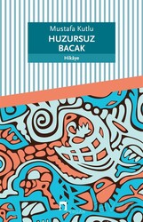 Huzursuz Bacak - Dergah Yayınları