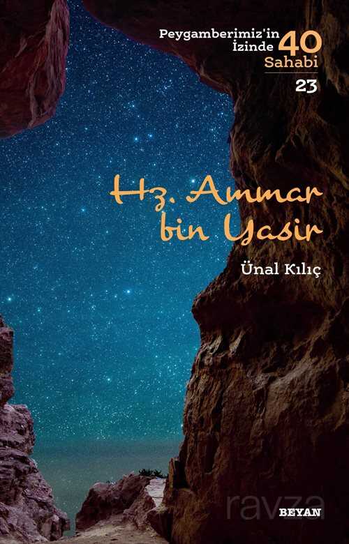 Hz. Ammar bin Yasir (Peygamberimiz'in İzinde 40 Sahabi 23) - Beyan Yayınları