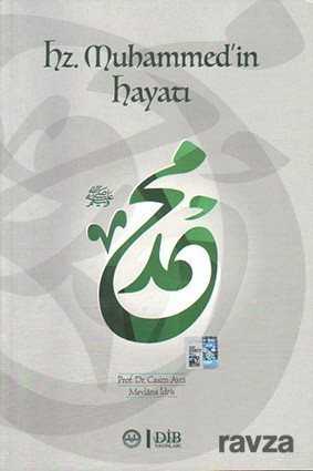 Hz. Muhammedin Hayatı - Diyanet İşleri Başkanlığı