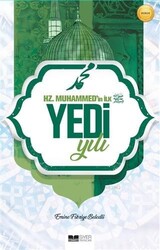 Hz. Muhammedin İlk Yedi Yılı - Siyer Yayınları