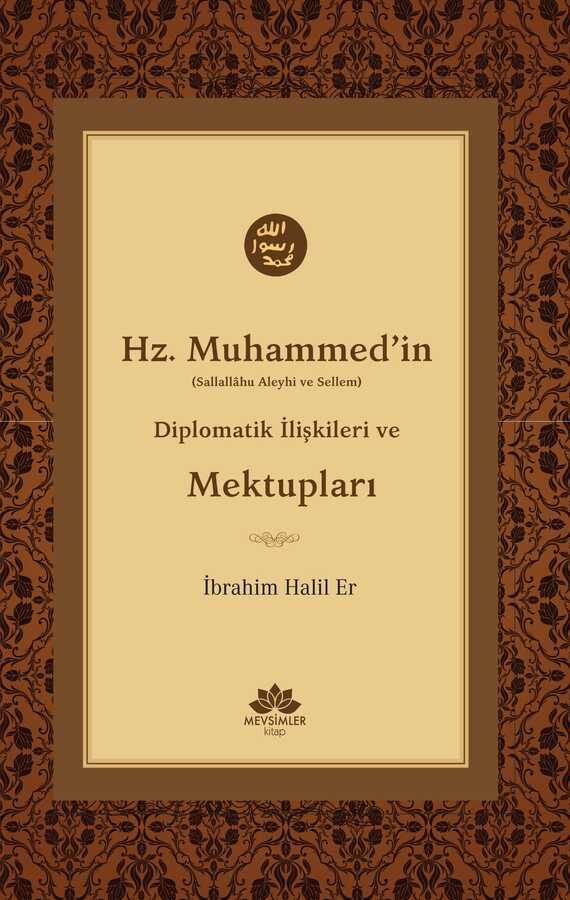 Hz.Muhammed'in (s.a.v.) Diplomatik İlişkileri ve Mektupları - Mevsimler Kitap