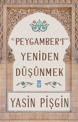 Hz. Peygamberi Yeniden Düşünmek - Timaş Yayınları