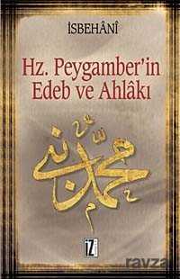 Hz. Peygamber’in Edeb ve Ahlakı - İz Yayıncılık