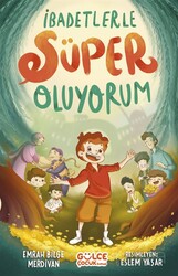 İbadetlerle Süper Oluyorum - Timaş Gülce Çocuk