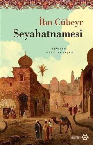 İbn Cübeyr Seyahatnamesi - Yeditepe Yayınevi