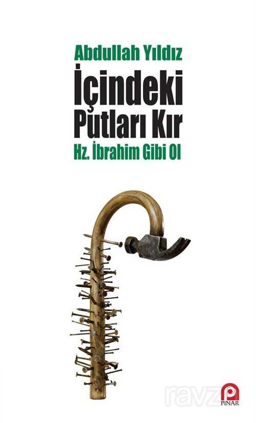 İçindeki Putları Kır - Pınar Yayınları