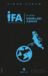 İFA: İnsanın Fabrika Ayarları 3. Kitap / Sınırları Aşmak - Tuti Kitap