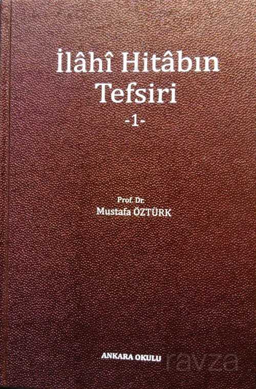İlahi Hitabın Tefsiri 1 - Ankara Okulu Yayınları