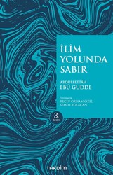 İlim Yolunda Sabır (Pratik Baskı) - Takdim