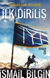 İlk Diriliş / Osmanlılar Geliyor - Timaş Yayınları