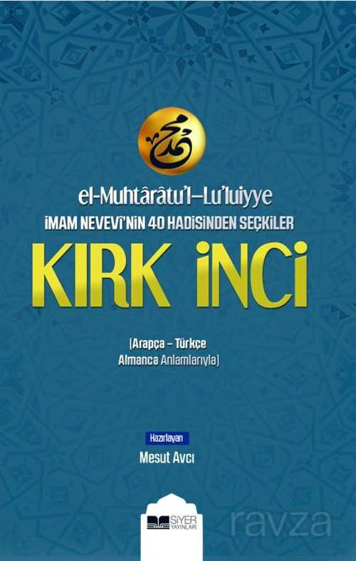 İmam Nevevi'nin 40 Hadisinden Seçkiler - Siyer Yayınları