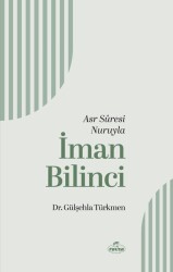 Iman Bilinci Asr Suresi Nuruyla - Ravza Yayınları