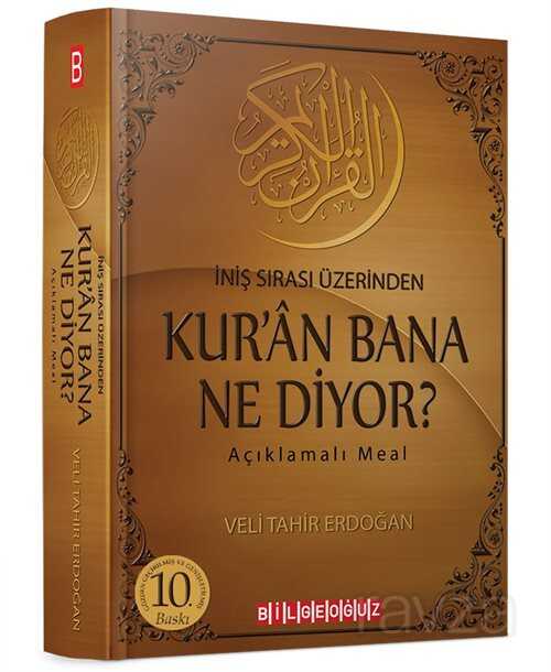 İniş Sırası Üzerinden Kur'an Bana Ne Diyor? Açıklamalı Meal - Bilgeoğuz Yayınları