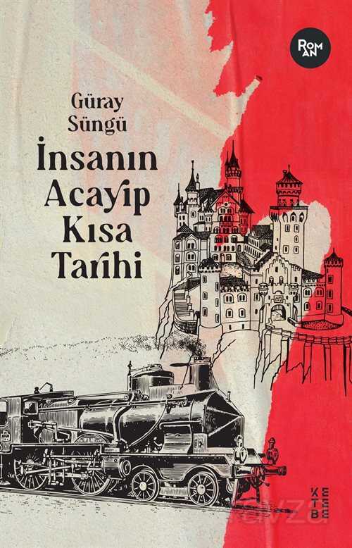 İnsanın Acayip Kısa Tarihi - Ketebe Yayınevi