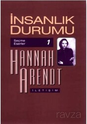 İnsanlık Durumu / Hannah Arendt - İletişim Yayınları
