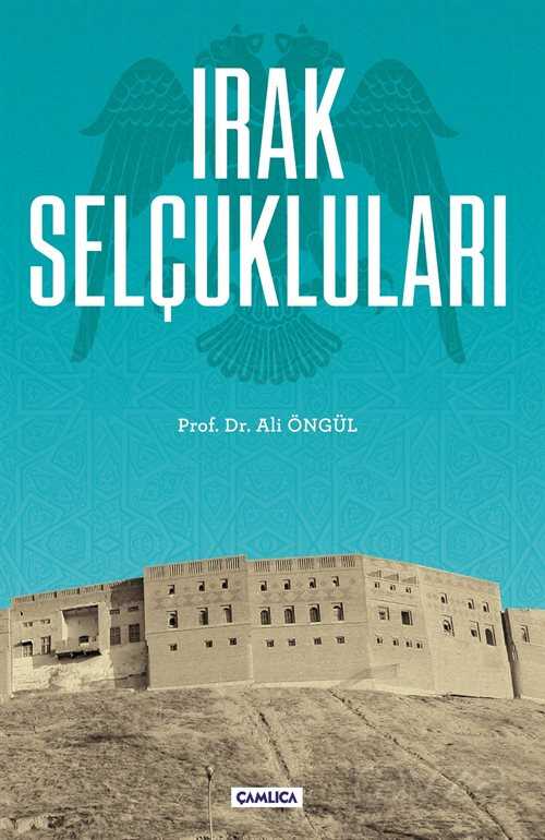 Irak Selçukluları - Çamlıca Basım Yayın