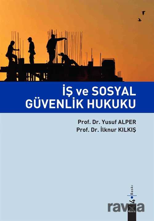 İş ve Sosyal Güvenlik Hukuku - Dora Yayınları