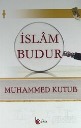 İslam Budur - Beka Yayınları