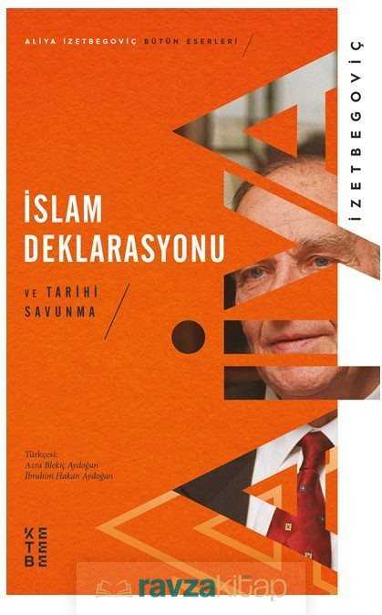 İslam Deklarasyonu ve Tarihi Savunma - Ketebe Yayınevi