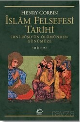 İslam Felsefesi Tarihi Cilt 2 / İbni Rüşd'ün Ölümünden Günümüze - İletişim Yayınları
