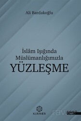 İslam Işığında Müslümanlığımızla Yüzleşme - Kuramer / Kuran Araştırmaları Merkezi
