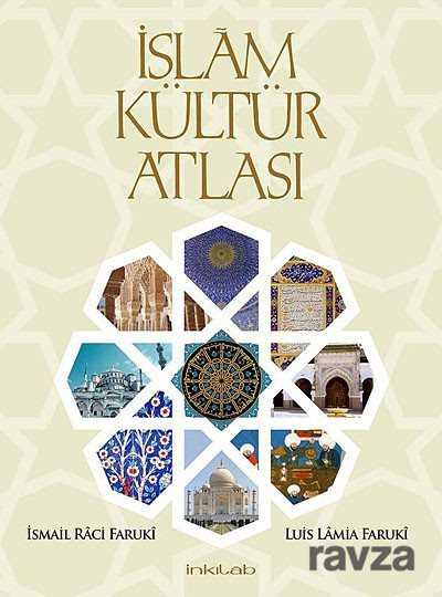 İslam Kültür Atlası - İnkılab Yayınları