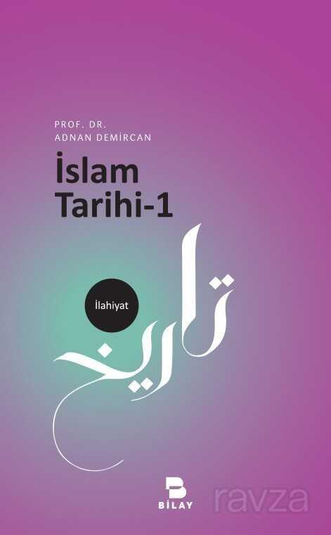 İslam Tarihi 1 - Bilay (Bilimsel Araştırma Yayınları)