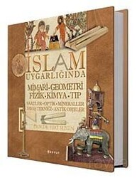 İslam Uygarlığında Mimari, Geometri, Fizik, Kimya, Tıp Saatler, Optik, Mineraller, Savaş Tekniği, An - Boyut Yayın Grubu