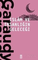 İslam ve İnsanlığın Geleceği - Timaş Yayınları