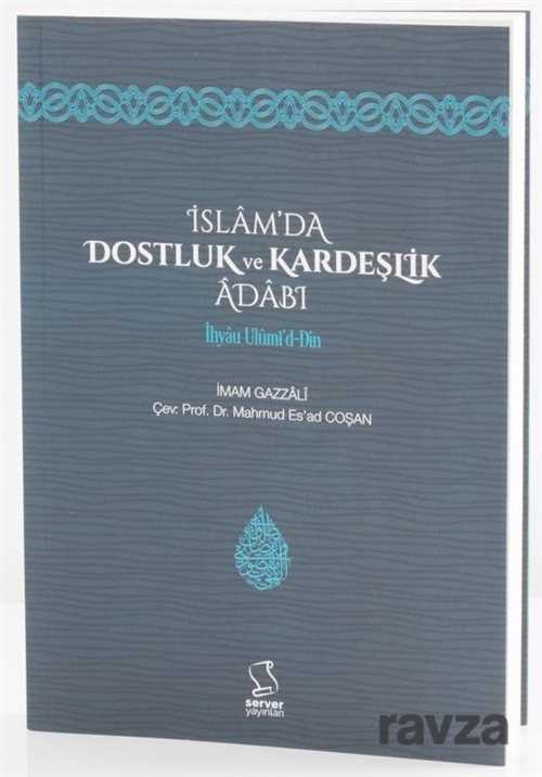 İslam’da Dostluk ve Kardeşlik Adabı - Server Yayınları