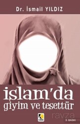 İslam'da Giyim ve Tesettür - Çıra Yayınları