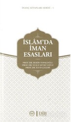 İslam'da İman Esasları / İnanç Kitapları Serisi 1 - Diyanet İşleri Başkanlığı