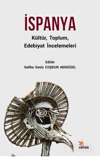 İspanya Kültür, Toplum, Edebiyat İncelemeleri - Kriter Basım Yayın Dağıtım