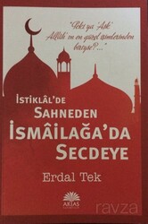 İstiklal'de Sahneden İsmailağa'da Secdeye - Aktaş Yayıncılık