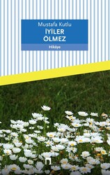İyiler Ölmez - Dergah Yayınları