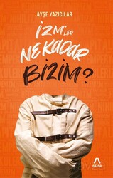 İzm'ler Ne Kadar Bizim? - Aşina