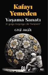 Kafayı Yemeden Yaşama Sanatı - Nesil Yayınları
