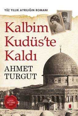 Kalbim Kudüs'te Kaldı - Kapı Yayınları