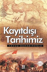Kayıtdışı Tarihimiz - Nesil Yayınları