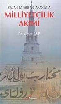 Kazan Tatarları Arasında Milliyetçilik Akımı - Berikan Yayınevi
