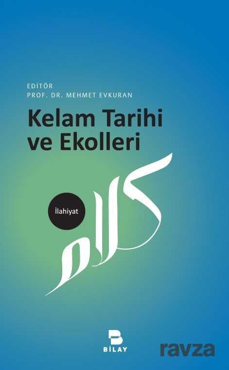 Kelam Tarihi ve Ekolleri - Bilay (Bilimsel Araştırma Yayınları)