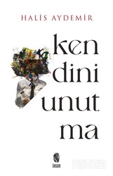 Kendini Unutma - İnsan Yayınları
