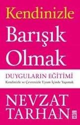 Kendinizle Barışık Olmak: Duyguların Eğitimi - Timaş Yayınları