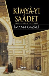 Kimyayı Saadet Mutluluğun Hazinesi - Çelik Yayınevi